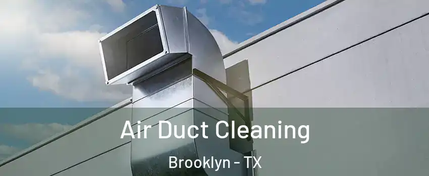 Air Duct Cleaning Brooklyn - TX