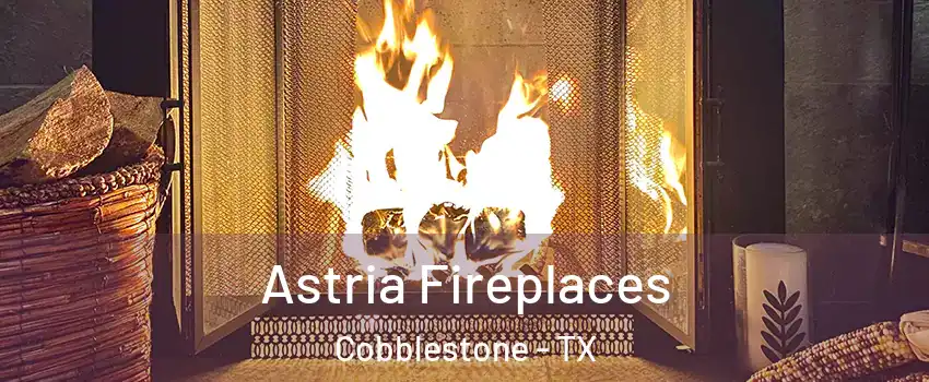 Astria Fireplaces Cobblestone - TX