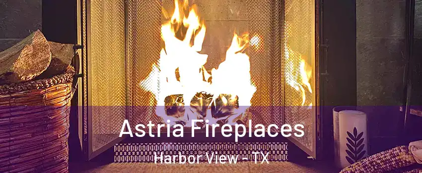 Astria Fireplaces Harbor View - TX