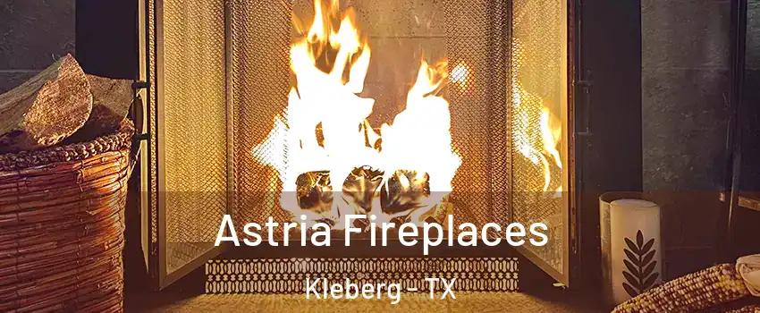 Astria Fireplaces Kleberg - TX