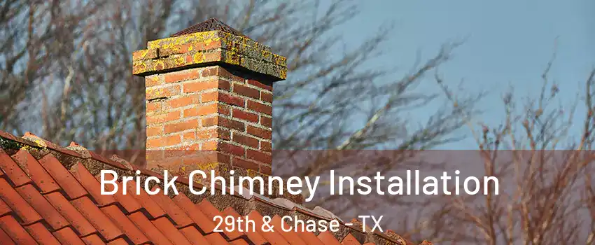 Brick Chimney Installation 29th & Chase - TX