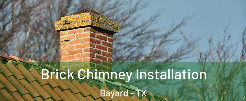 Brick Chimney Installation Bayard - TX
