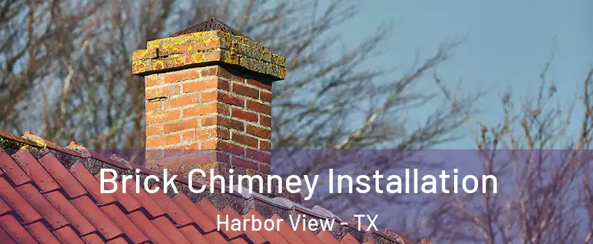 Brick Chimney Installation Harbor View - TX