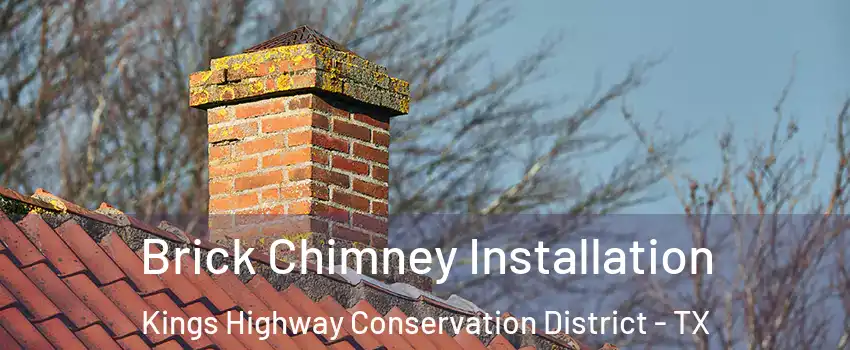 Brick Chimney Installation Kings Highway Conservation District - TX