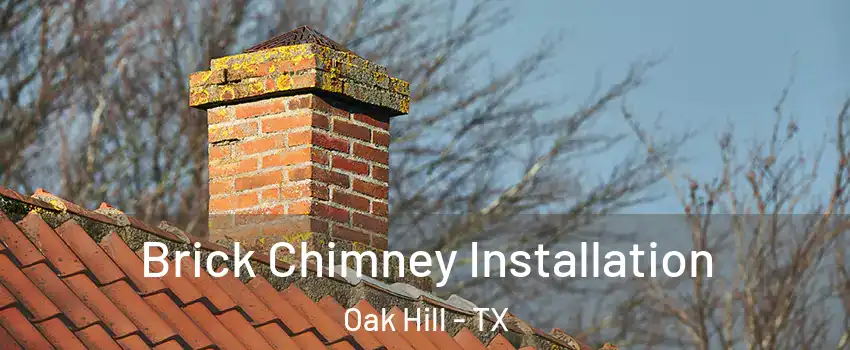 Brick Chimney Installation Oak Hill - TX