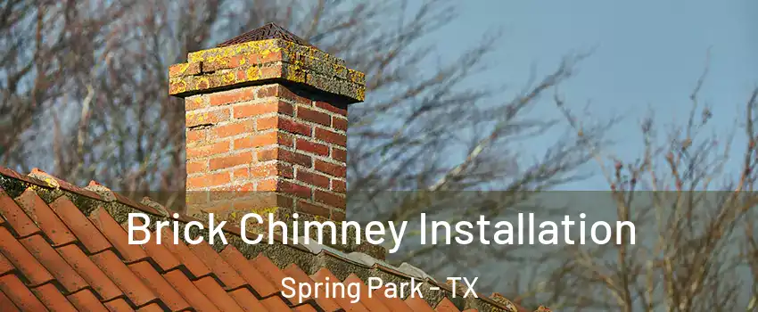 Brick Chimney Installation Spring Park - TX