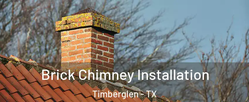 Brick Chimney Installation Timberglen - TX