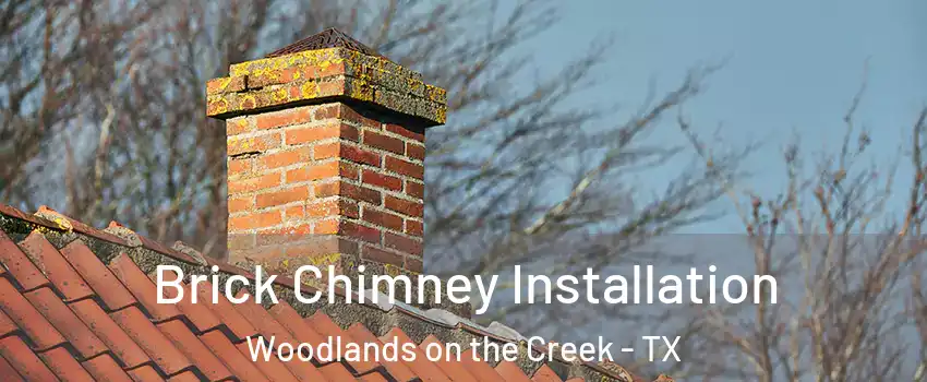 Brick Chimney Installation Woodlands on the Creek - TX