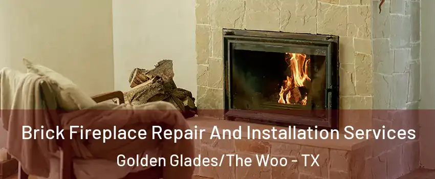 Brick Fireplace Repair And Installation Services Golden Glades/The Woo - TX