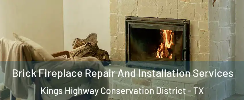Brick Fireplace Repair And Installation Services Kings Highway Conservation District - TX
