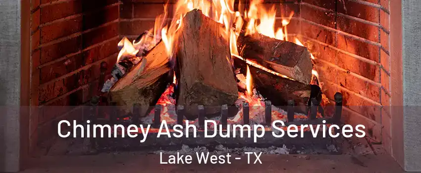 Chimney Ash Dump Services Lake West - TX