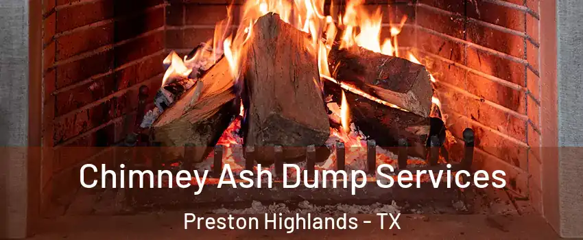Chimney Ash Dump Services Preston Highlands - TX