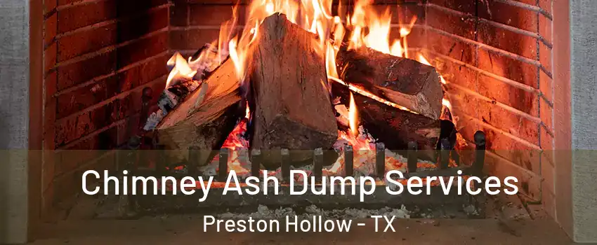 Chimney Ash Dump Services Preston Hollow - TX