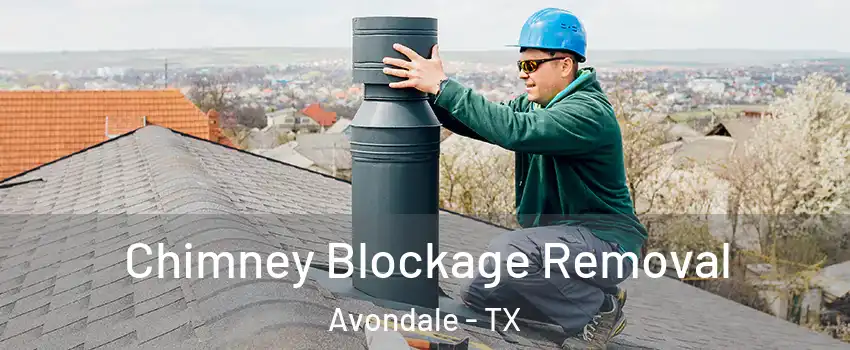 Chimney Blockage Removal Avondale - TX