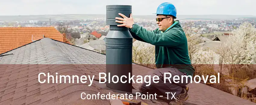 Chimney Blockage Removal Confederate Point - TX