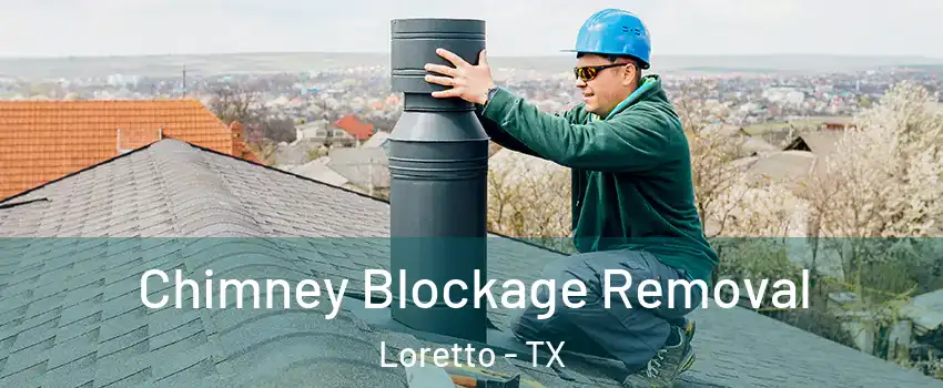 Chimney Blockage Removal Loretto - TX