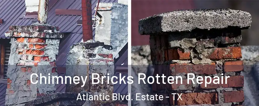 Chimney Bricks Rotten Repair Atlantic Blvd. Estate - TX