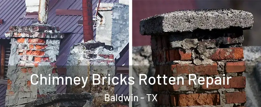 Chimney Bricks Rotten Repair Baldwin - TX