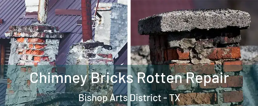 Chimney Bricks Rotten Repair Bishop Arts District - TX