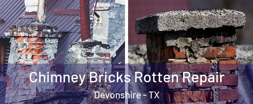 Chimney Bricks Rotten Repair Devonshire - TX