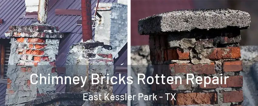 Chimney Bricks Rotten Repair East Kessler Park - TX