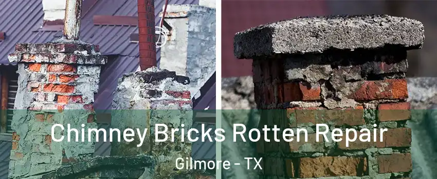 Chimney Bricks Rotten Repair Gilmore - TX