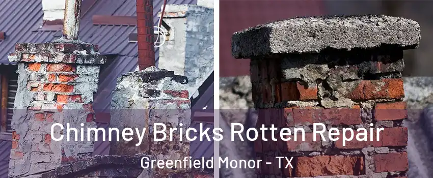 Chimney Bricks Rotten Repair Greenfield Monor - TX
