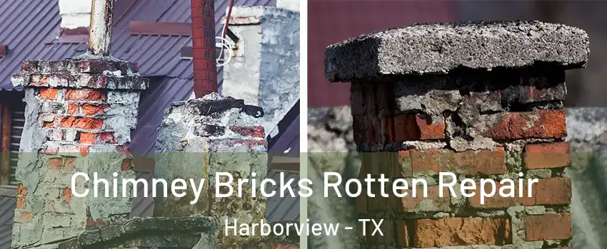 Chimney Bricks Rotten Repair Harborview - TX