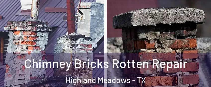 Chimney Bricks Rotten Repair Highland Meadows - TX