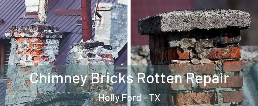 Chimney Bricks Rotten Repair Holly Ford - TX