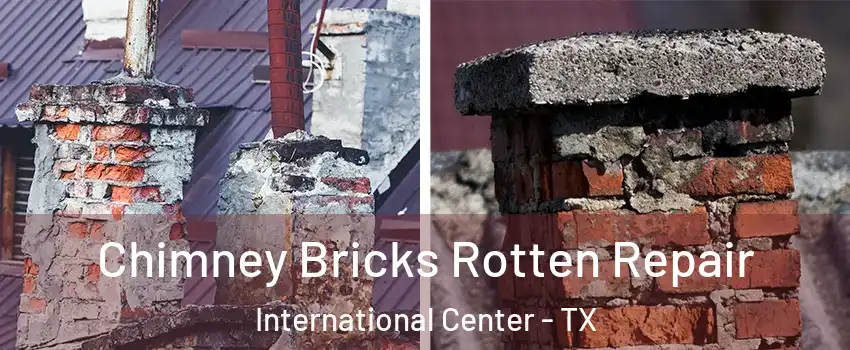 Chimney Bricks Rotten Repair International Center - TX