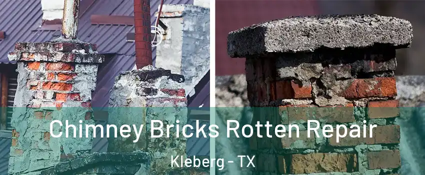 Chimney Bricks Rotten Repair Kleberg - TX