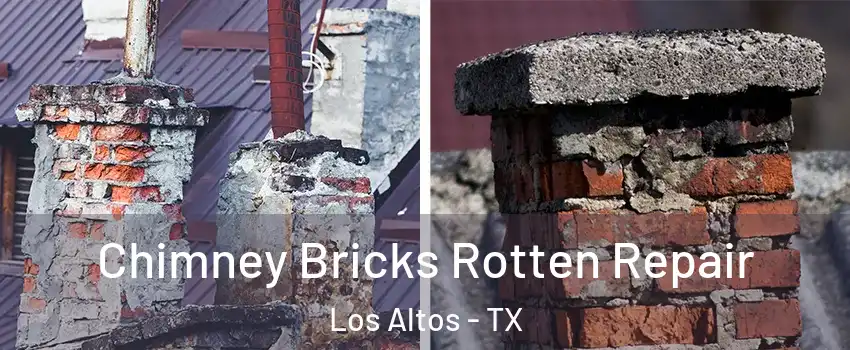 Chimney Bricks Rotten Repair Los Altos - TX