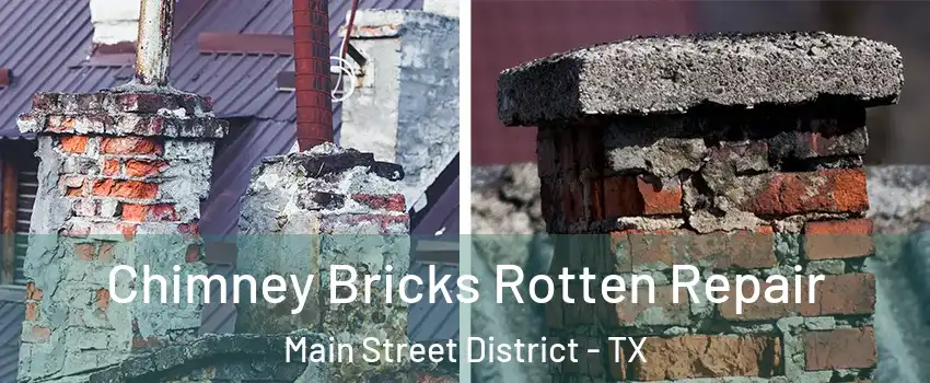 Chimney Bricks Rotten Repair Main Street District - TX