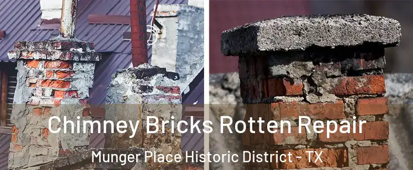 Chimney Bricks Rotten Repair Munger Place Historic District - TX