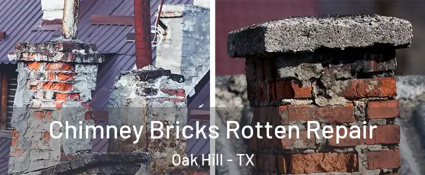 Chimney Bricks Rotten Repair Oak Hill - TX