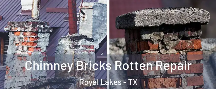 Chimney Bricks Rotten Repair Royal Lakes - TX