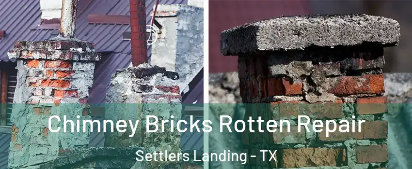 Chimney Bricks Rotten Repair Settlers Landing - TX