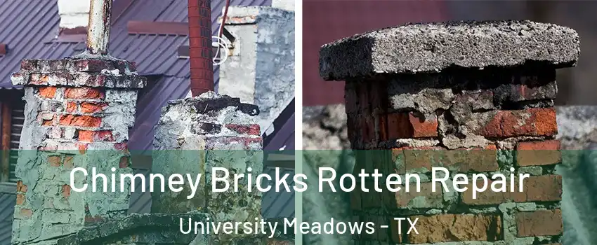 Chimney Bricks Rotten Repair University Meadows - TX