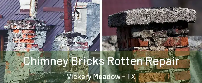 Chimney Bricks Rotten Repair Vickery Meadow - TX