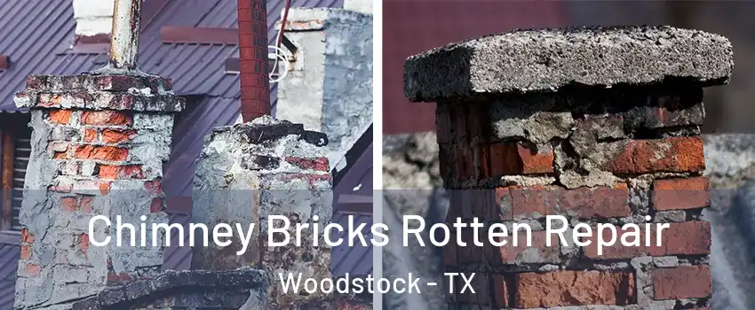 Chimney Bricks Rotten Repair Woodstock - TX