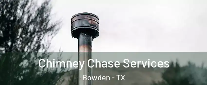 Chimney Chase Services Bowden - TX