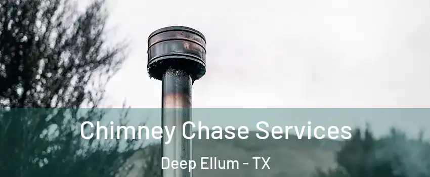 Chimney Chase Services Deep Ellum - TX