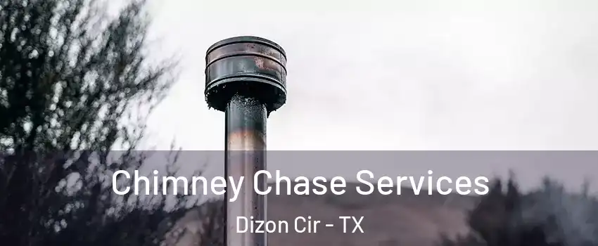 Chimney Chase Services Dizon Cir - TX