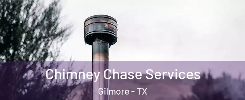 Chimney Chase Services Gilmore - TX