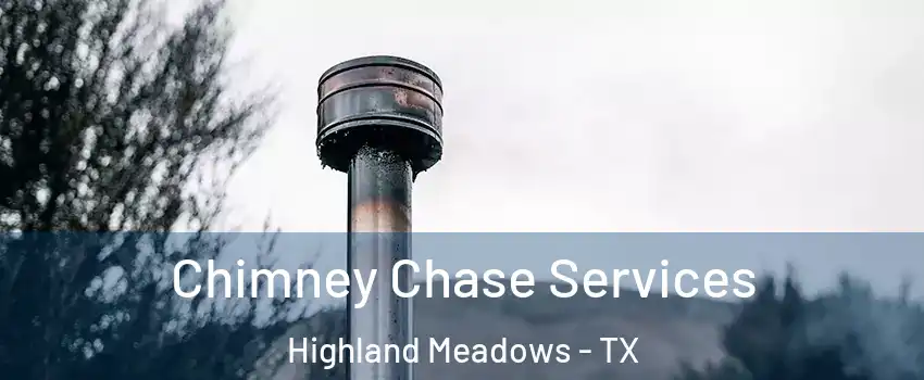 Chimney Chase Services Highland Meadows - TX