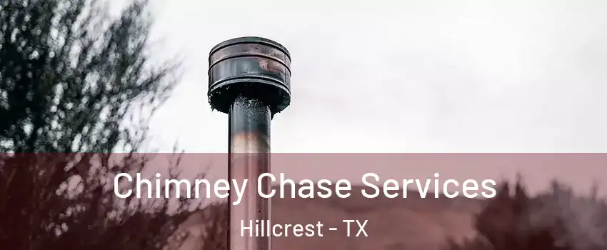 Chimney Chase Services Hillcrest - TX