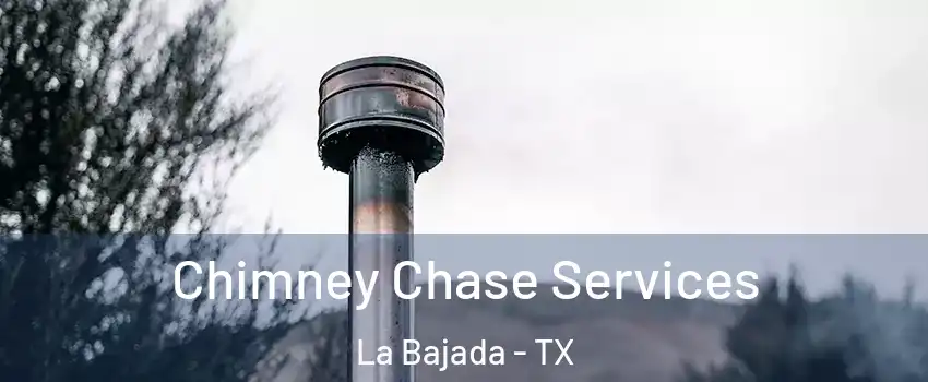 Chimney Chase Services La Bajada - TX