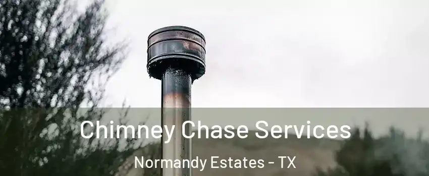 Chimney Chase Services Normandy Estates - TX