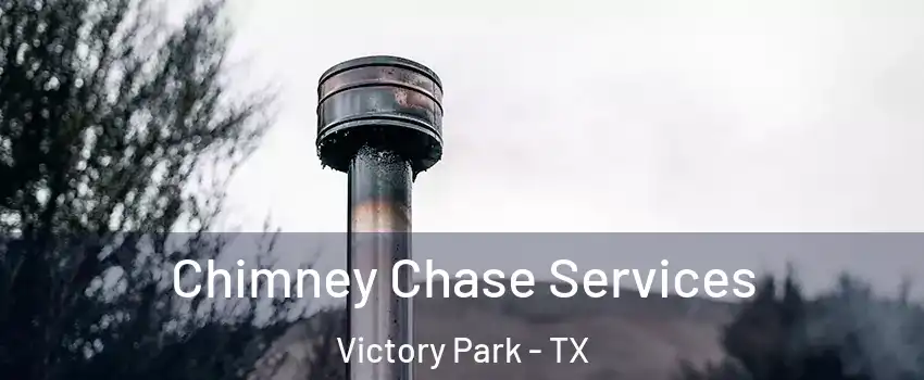 Chimney Chase Services Victory Park - TX